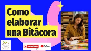 COMO ELABORAR UNA BITÁCORA EN PRIMARIA [upl. by Anaerdna]