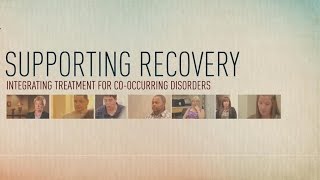 Supporting Recovery Integrated Treatment for CoOccurring Disorders [upl. by Geller216]