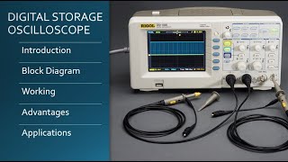 Digital Storage Oscilloscope Definition Working Block Diagram Advantages and Applications [upl. by Imat352]