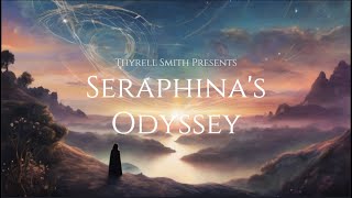 Seraphinas Odyssey 2024 [upl. by Nnav]