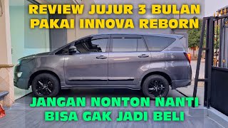 KELEBIHAN KEKURANGAN INNOVA REBORN SELAMA PEMAKAIAN 3 BULAN [upl. by Wurster]