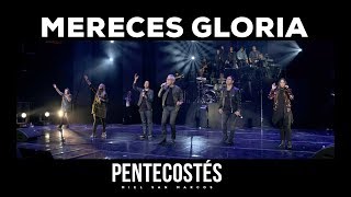 MERECES GLORIA  VIDEO OFICIAL  PENTECOSTÉS  Miel San Marcos [upl. by Dielle369]