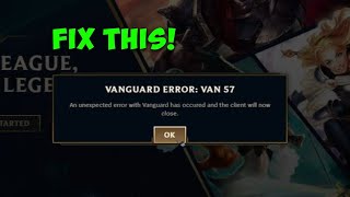 How to Fix Vanguard Error Van 57 in League of Legends [upl. by Pyotr190]