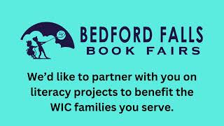 Bedford Falls Book Fairs WIC Literacy Projects Information [upl. by Giarg]