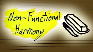 Why Non Functional Harmony Isnt A Thing Sort Of [upl. by Godric]