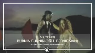 Ms Triniti  Burnin Burnin Woy pt2  feat Beenie Man [upl. by Wojak]