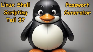 Linux Shell Scripting 37  Passwort Generator [upl. by Maressa]