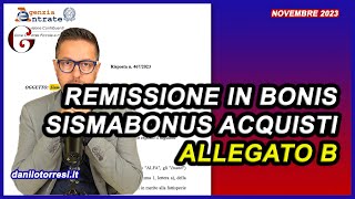 REMISSIONE IN BONIS Allegato B Sismabonus Acquisti e Superbonus  Risponde l’Agenzia delle Entrate [upl. by Lezned134]