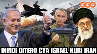 IKINDI GITERO CYA ISRAEL GIKAZE KURI IRAN INAMA YA NIMUGOROBA YARI ISHIRANIROIRAN NAYO YARUBIYE [upl. by Notsuj]