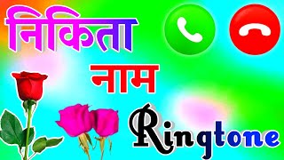 Nikita ji aapka phone aaya hai 🌹 Nikita name calling ringtone status 🌹 Nikita name ringtone [upl. by Aileve22]