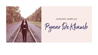 Jasmine Sandlas  Pyaar De Khamb  Music Video [upl. by Hametaf]