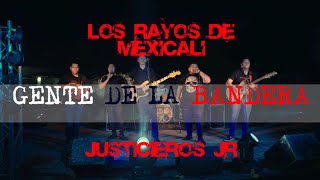 Los Rayos De Mexicali x Justicieros Jr  Gente De La Bandera Video Oficial  En Vivo [upl. by Thetis]