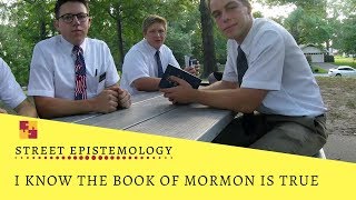 Street Epistemology Elder Macedone  I know the Book of Mormon is true [upl. by Hayouqes843]