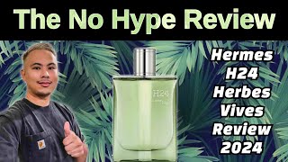 NEW HERMES H24 HERBES VIVES REVIEW 2024  THE HONEST NO HYPE FRAGRANCE REVIEW [upl. by Prent]