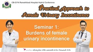 OBGYN Ramathibodi Hospital Hybrid Conference quotPractical Approach to female urinary incontinencequot [upl. by Htinek]