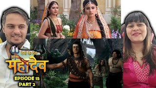 Devon Ke DevMahadev Episode 15 Part 2 [upl. by Oiratnom]