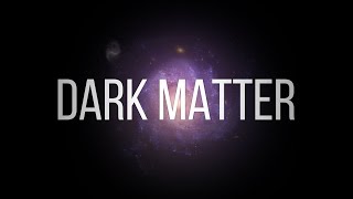 What is Dark Matter [upl. by Idola712]