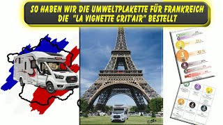 So haben wir die Umweltplakette für Frankreich bestellt 👋 LA VIGNETTE CRIT’AIR [upl. by Bartlett664]