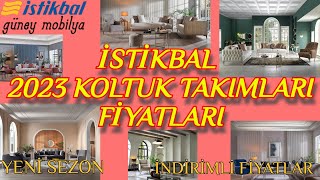 İstikbal Yeni Sezon2023 Koltuk Takımları Güncel Fiyatlar [upl. by Aibat]