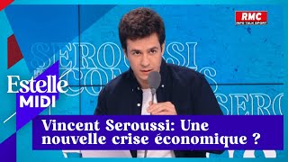 Vincent Seroussi Une nouvelle crise économique [upl. by Bysshe515]