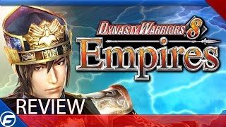 Dynasty Warriors 8 Empires Review [upl. by Kenimod]