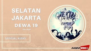 Dewa 19  Selatan Jakarta  Official Audio [upl. by Anaik202]