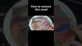 Fish Ki Smell Khatam karne ka Tarika  How to Wash  Clean and Remove Fish Smell [upl. by Iredale]