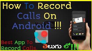 Best Call Recorder For Android  How To Record Calls on Android  Telugu  By Prakash [upl. by Uno]