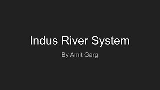 Indus River system By Amit Garg [upl. by Enirol]