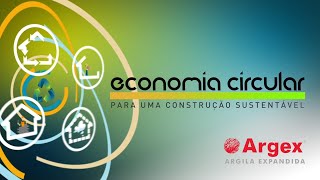 Argex – Economia circular  Para uma construção sustentável [upl. by Janus999]