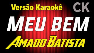 Amado Batista Meu bem Karaokê [upl. by Alarick210]