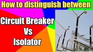 Isolator vs Circuit Breaker  what is isolator  What is Circuit Breaker  Hindi [upl. by Ettenauq335]