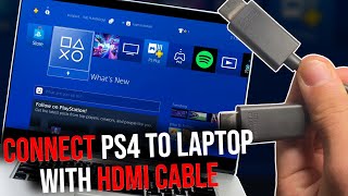 How to Connect PS4 To Laptop With HDMI Cable 2024 [upl. by Rahcir341]