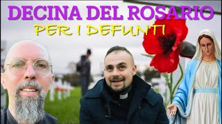 Uniamoci in Preghiera 🌹una DECINA del ROSARIO ✝️per i DEFUNTI con fraStefano [upl. by Kostman335]