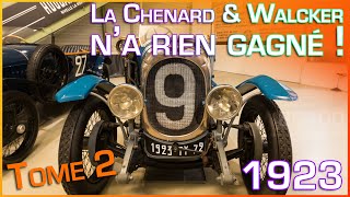 Le Mans 1923 La Chenard amp Walcker na rien gagné  Tome 2 [upl. by Kayne830]