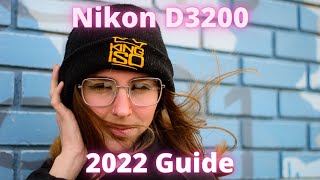 2022 Guide for the Nikon D3200 [upl. by Dedric]