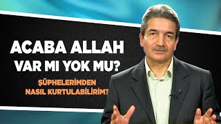 Acaba Allah var mı yok mu Şüphelerimden nasıl kurtulabilirim  Sorularla İslamiyet [upl. by Ihab]