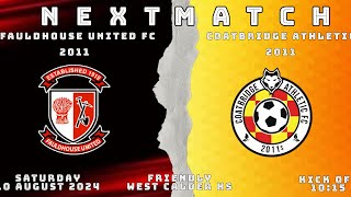 Fauldhouse United FC 2011s Vs Coatbridge Athletic Reds  Friendly  10th August 2024 [upl. by Jemima]