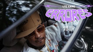 Lito Kirino  Errores Official Video [upl. by Manya298]