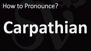 How to Pronounce Carpathian CORRECTLY [upl. by Perusse]