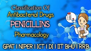 PENICILLINS  ANTIBACTERIAL DRUG  PHARMACOLOGY  GPAT NIPER RRB DI ESIC pharmacy gpat niper [upl. by Patt]