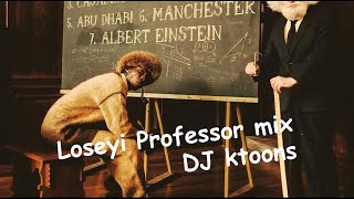 Loseyi Professor mix  Dj Ktoons [upl. by Eyram]