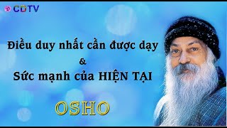 Osho sách nóiĐiều duy nhất cần được dạyampsức mạnh của hiện tạiNhận biếtchìa khóa sống cân bằng [upl. by Akimaj]