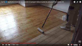 1217 ⏩ Application fond dur sur plancher et parquet maison toutes les astuces Pros  partie 23 [upl. by Eidderf]