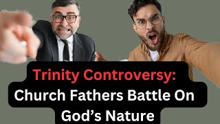 Trinity explained Early Church Fathers Battle Over the Nature of God [upl. by Gardol]