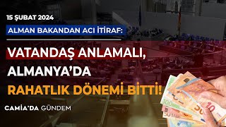 “Vatandaş Anlamalı Almanya’da Rahatlık Dönemi Bitti” 15 Şubat 2024 [upl. by Heigl133]