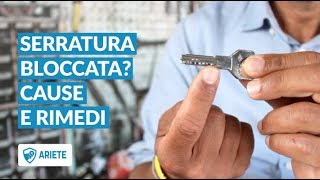 Serratura Porta Blindata Bloccata  Le 4 Cause e Soluzioni [upl. by Lejeune441]