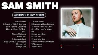 SAM SMITH Songs Playlist 2024 The Best Of SAM SMITH Greatest Hits Full Album 2024 Lyrics 🎶❤️ [upl. by Htial]