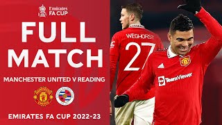 FULL MATCH  Manchester United 31 Reading  Fourth Round  Emirates FA Cup 202223 [upl. by Sexton]