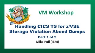 Handling CICS TS for zVSE Storage Violation Abend Dumps  Part 1 of 2 [upl. by Shirl]